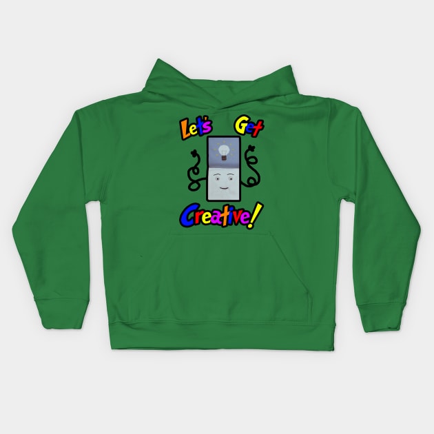 Let's Get Creative! Kids Hoodie by Christastic